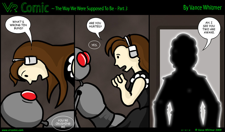 The Way We Were Supposed To Be - Part 3